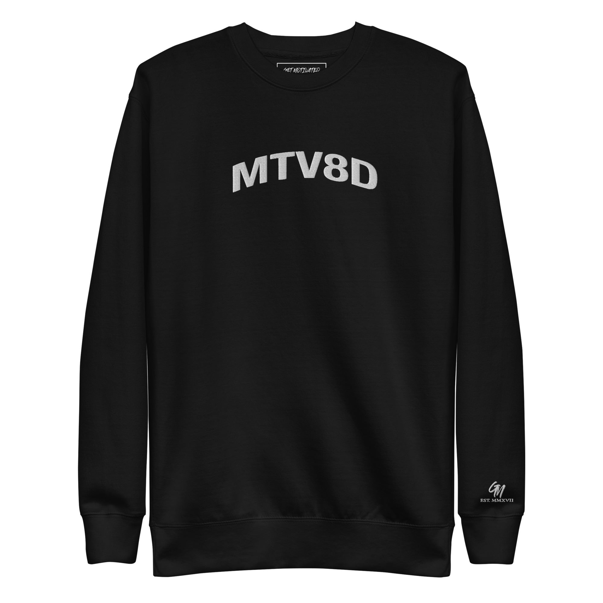 MTV8D Premium Sweatshirt - Get Motivated Clothing