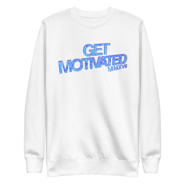 Get Motivated Premium Sweatshirt - Get Motivated Clothing